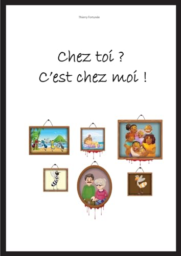 Chez toi ? C'est chez moi !: la kayou, se la kaymwen von BoD – Books on Demand – Frankreich