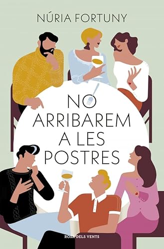 No arribarem a les postres (Narrativa catalana) von ROSA DELS VENTS