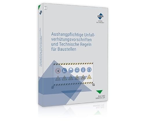 Aushangpflichtige Unfallverhütungsvorschriften und Technische Regeln für Baustellen Aushangpflichtige Unfallverhütungsvorschriften und Technische Regeln für Baustellen von Forum Verlag Herkert