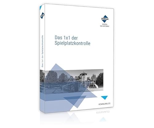 Das 1x1 der Spielplatzkontrolle Das 1x1 der Spielplatzkontrolle