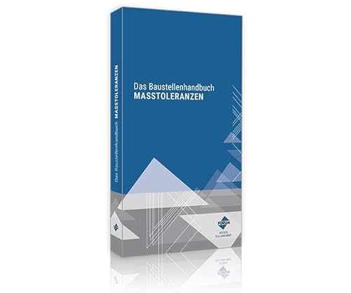 Das Baustellenhandbuch Maßtoleranzen (Baustellenhandbücher)