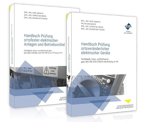 Das Prüfpaket Elektrische Geräte und Anlagen: Prüfabläufe, Grenz- und Richtwerte gem. DIN VDE 0701-0702, DIN VDE 0100-600 und DIN VDE 0105-100 für die Prüfung vor Ort von Forum Verlag Herkert