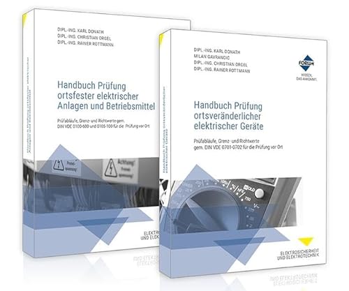 Das Prüfpaket Elektrische Geräte und Anlagen: Prüfabläufe, Grenz- und Richtwerte gem. DIN VDE 0701-0702, DIN VDE 0100-600 und DIN VDE 0105-100 für die Prüfung vor Ort Das Prüfpaket Elektrische Geräte und Anlagen: Prüfabläufe, Grenz- und Richtwerte gem. DIN VDE 0701-0702, DIN VDE 0100-600 und DIN VDE 0105-100 für die Prüfung vor Ort