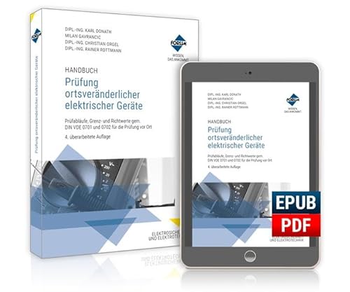 Handbuch Prüfung ortsveränderlicher elektrischer Geräte: Kombi-Ausgabe Handbuch Prüfung ortsveränderlicher elektrischer Geräte: Kombi-Ausgabe