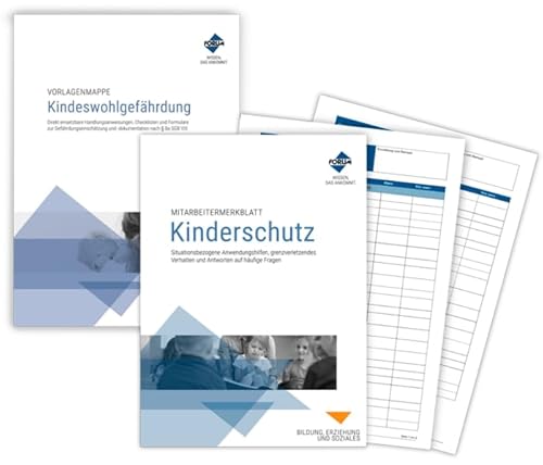 Kinderschutz-Paket: Sofort einsetzbare Handlungshilfen und Checklisten sowie Vorlagen zur Mitarbeiterunterweisung