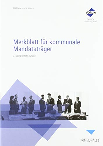 Merkblatt für kommunale Mandatsträger Merkblatt für kommunale Mandatsträger