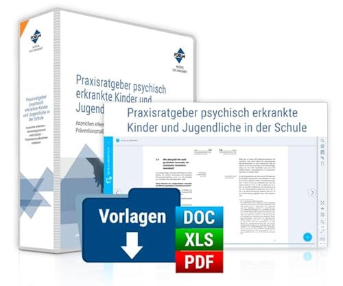 Praxisratgeber psychisch erkrankte Kinder und Jugendliche in der Schule: PREMIUM-Ausgabe: Handbuch + Online-Ausgabe des Handbuches + digitale Arbeitshilfen