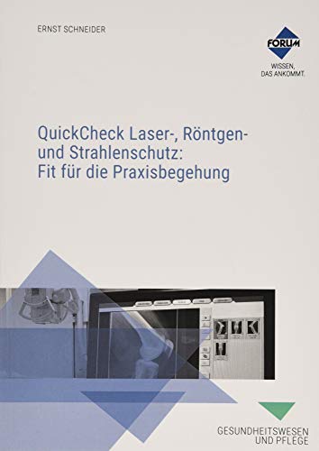 QuickCheck Laser-, Röntgen- und Strahlenschutz 2019: Fit für die Praxisbegehung von Forum Verlag Herkert