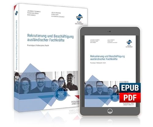 Rekrutierung und Beschäftigung ausländischer Fachkräfte: Kombi-Ausgabe Rekrutierung und Beschäftigung ausländischer Fachkräfte: Kombi-Ausgabe