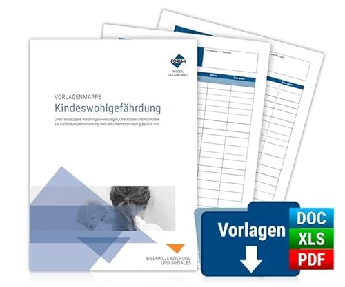 Vorlagenmappe Kindeswohlgefährdung: PREMIUM-AUSGABE inklusive digitaler Arbeitshilfen von Forum Verlag Herkert