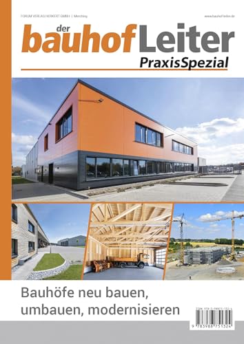 bauhofLeiter-PraxisSpezial: Bauhöfe neu bauen, umbauen, modernisieren: Kombi-Paket: Buch und E-Book (PDF) bauhofLeiter-PraxisSpezial: Bauhöfe neu bauen, umbauen, modernisieren: Kombi-Paket: Buch und E-Book (PDF) von Forum Verlag Herkert