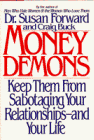 Money Demons: Keep Them from Sabotaging Your Relationship-And Your Life