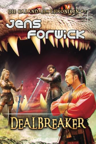Dealbreaker (Die Kalandaha Chroniken Buch #7): LitRPG-Serie von Magic Dome Books
