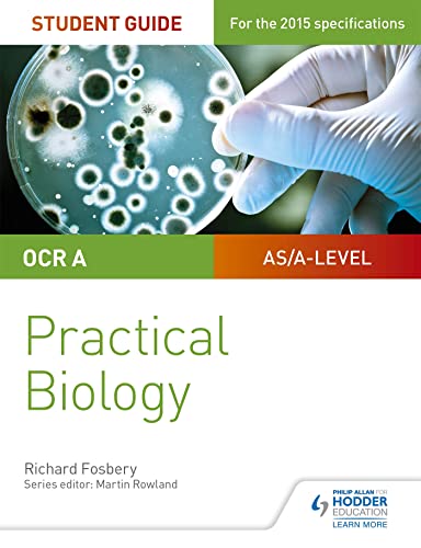 OCR A-level Biology Student Guide: Practical Biology von Philip Allan