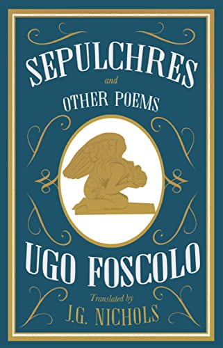 Sepulchres: Ugo Foscolo von Alma Classics