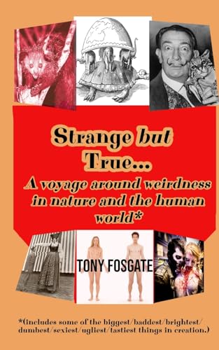 Strange but True: A voyage around weirdness in nature and the human world von Nielsen UK