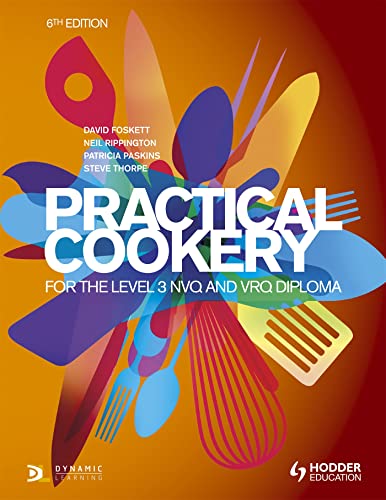 Practical Cookery for the Level 3 NVQ and VRQ Diploma, 6th edition von Hodder Education