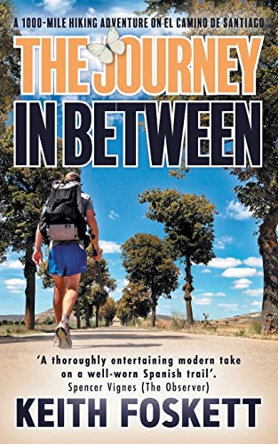 The Journey in Between (Thru-Hiking Adventures, Band 1) von Createspace Independent Publishing Platform