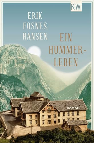 Ein Hummerleben: Roman von Kiepenheuer & Witsch GmbH