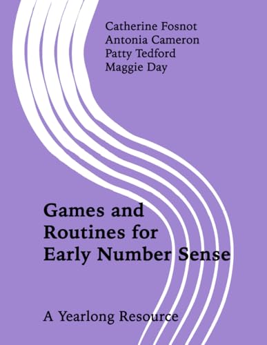 Games and Routines for Early Number Sense: A Yearlong Resource Games and Routines for Early Number Sense: A Yearlong Resource von New Perspectives on Learning, LLC