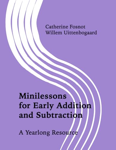 Minilessons for Early Addition and Subtraction: A Yearlong Resource von New Perspectives on Learning, LLC