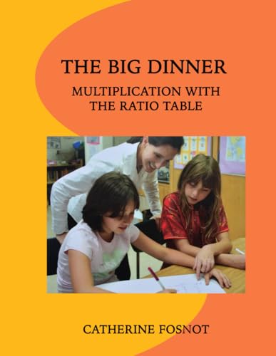 The Big Dinner: Multiplication with the Ratio Table The Big Dinner: Multiplication with the Ratio Table von New Perspectives on Learning, LLC