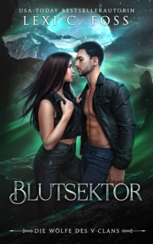 Blutsektor (Die Wölfe des V-Clans, Band 1) von Ninja Newt Publishing, LLC