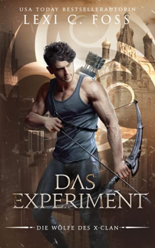 Das Experiment (Die Wölfe des X-Clans, Band 2) Das Experiment (Die Wölfe des X-Clans, Band 2) von Ninja Newt Publishing, LLC