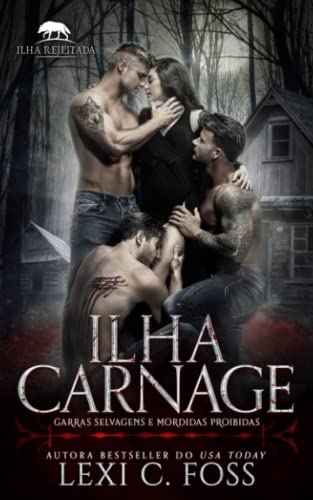 Ilha Carnage: Garras Selvagens e Mordidas Proibidas Ilha Carnage: Garras Selvagens e Mordidas Proibidas von Ninja Newt Publishing, LLC