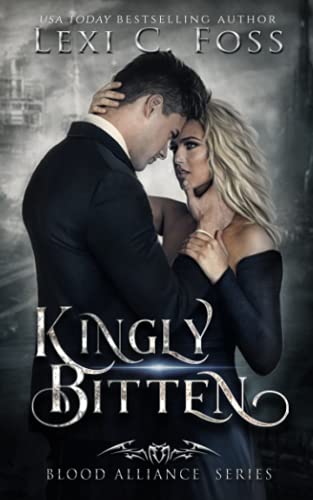 Kingly Bitten (Blood Alliance, Band 5)