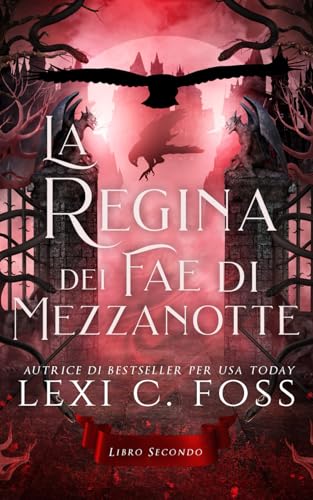 La Regina dei Fae di Mezzanotte: Libro Secondo La Regina dei Fae di Mezzanotte: Libro Secondo von Ninja Newt Publishing, LLC