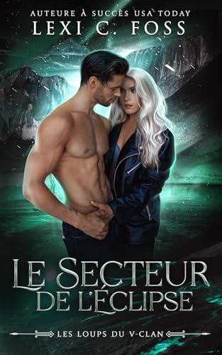 Le Secteur de l’Éclipse (Les Loups du V-Clan, Band 3) von Ninja Newt Publishing, LLC