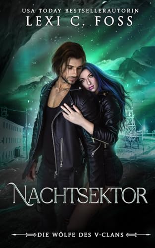 Nachtsektor: Eine Werwolf-Romanze (Die Wölfe des V-Clans, Band 2)