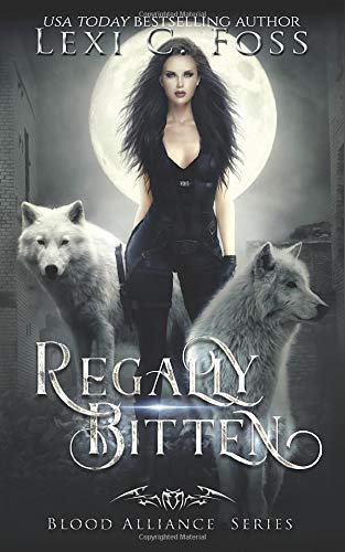 Regally Bitten (Blood Alliance, Band 3)