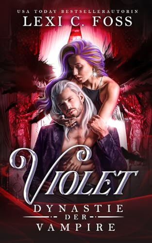 Violet – Dynastie der Vampire: Ein unabhängiger Vampire-Erzählung Violet – Dynastie der Vampire: Ein unabhängiger Vampire-Erzählung von Ninja Newt Publishing, LLC