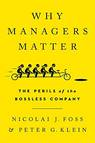 Why Managers Matter: The Perils of the Bossless Company von PublicAffairs