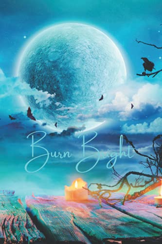 Burn Bright Journal Notebook Diary Lined 120 Page 6x9” Gift Women’s Witch Moon Candle Bat Goddess Faerie Artist Terri Foss von Independently published