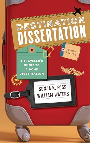 Destination Dissertation: A Traveler's Guide to a Done Dissertation von Rowman & Littlefield