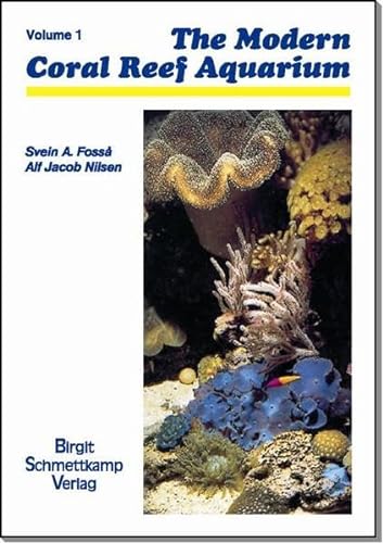 Modern Coral Reef Aquarium Vol. 1