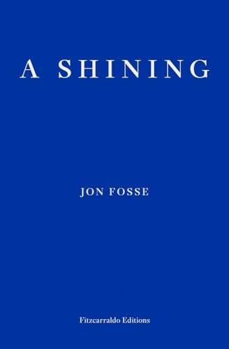 A Shining: Jon Fosse (see reprint: 9781804271032) von Faber And Faber Ltd.