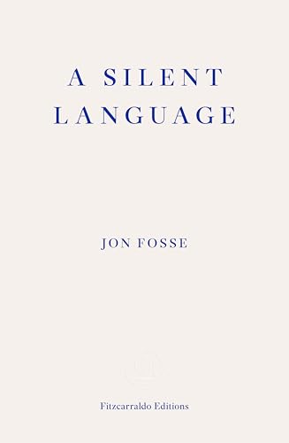 A Silent Language ― WINNER OF THE 2023 NOBEL PRIZE IN LITERATURE: The Nobel Lecture