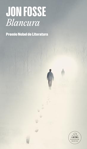 Blancura: Premio Nobel de literatura 2023: Premio Nobel De Literatura 2023 / Nobel Prize for Literature 2023 (Random House)