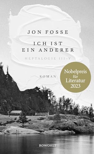 Ich ist ein anderer: Heptalogie III - V | Nobelpreis für Literatur 2023 Ich ist ein anderer: Heptalogie III - V | Nobelpreis für Literatur 2023