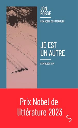 Je est un autre: Septologie III-V von BOURGOIS
