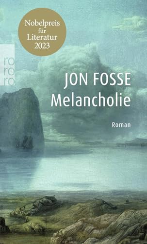 Melancholie: Nobelpreis für Literatur 2023 von Rowohlt Taschenbuch
