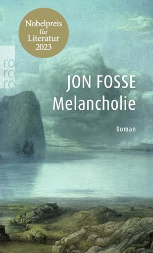 Melancholie: Nobelpreis für Literatur 2023 von Rowohlt Taschenbuch