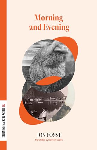 Morning and Evening (Dalkey Archive Essentials)