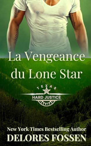 La Vengeance du Lone Star (Série Hard Justice, Texas, Band 3) von Lone Star Books