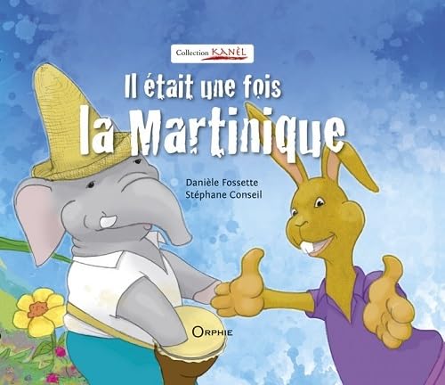 Il était une fois la Martinique von ORPHIE