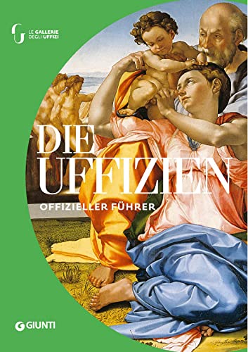 Die Uffizien. Der offizielle Führer (Guide uff. musei fiorentini. Rapide)